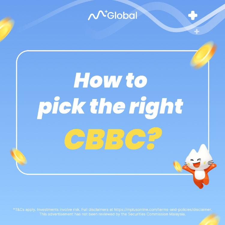 How to Pick the Right CBBCs in M+ Global?